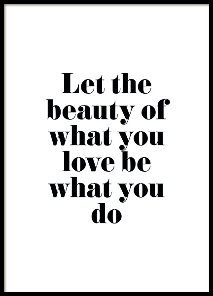 Beauty of What You Love Poster in the group Prints / Text posters at Desenio AB (13022)