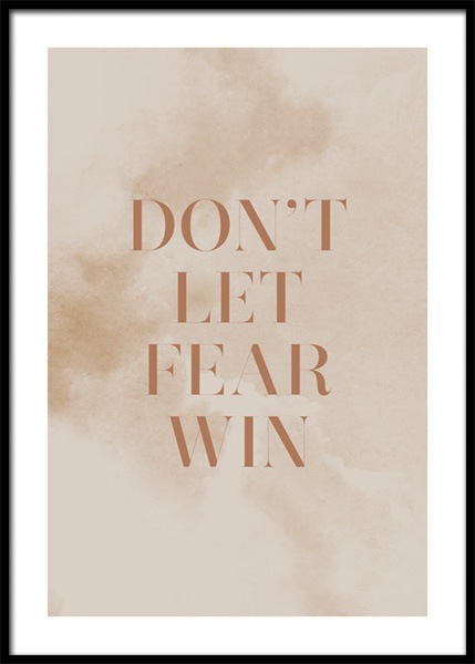 Don't Let Fear Win Poster in the group Prints / Text posters at Desenio AB (14901)