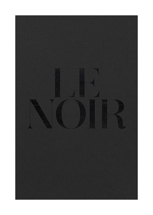 Le Noir Black Poster