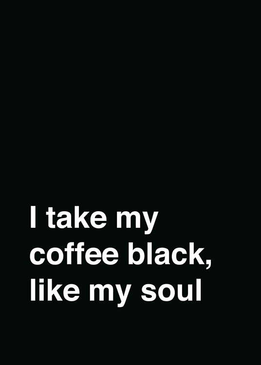 My Coffee Black Poster