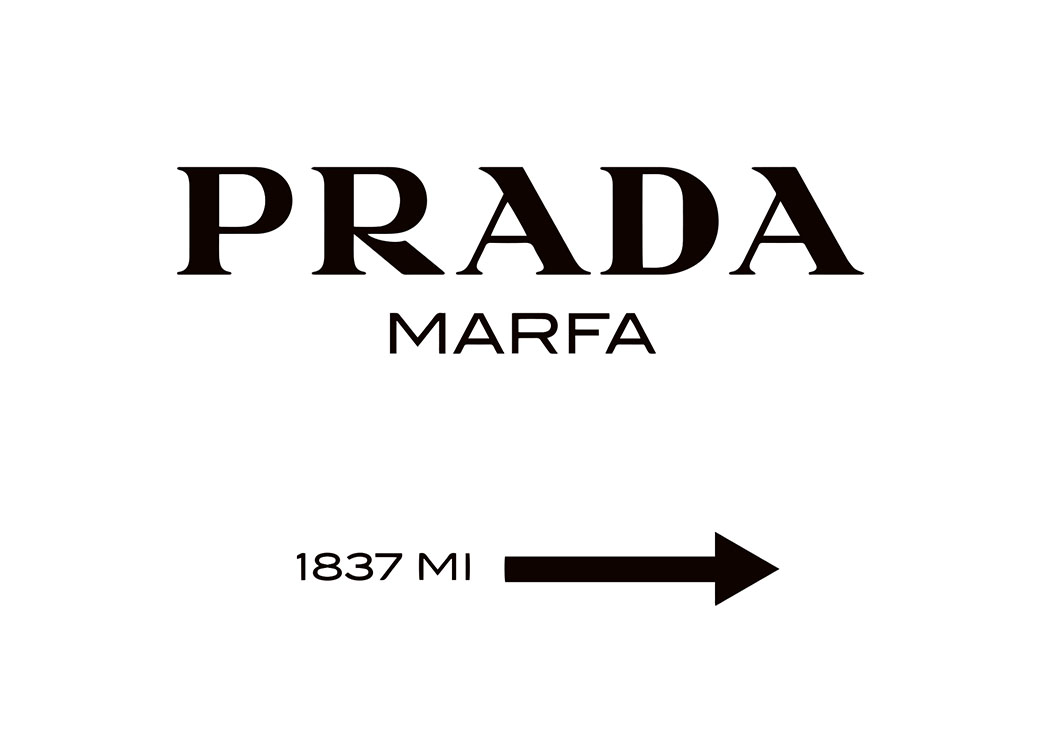 Poster of a Prada Marfa sign in black and white. Gossip Girl print